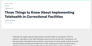 Three Things to Know About Implementing Telehealth in Correctional Facilities website